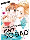 Yamaguchi-kun Isn't So Bad, Volume 11